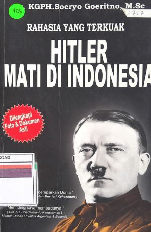 Rahasia Yang Terkuak Hitler Mati Di Indonesia